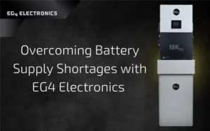 Overcoming Battery Supply Shortages with EG4 Electronics